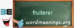 WordMeaning blackboard for fruiterer